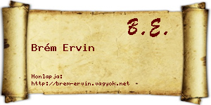 Brém Ervin névjegykártya